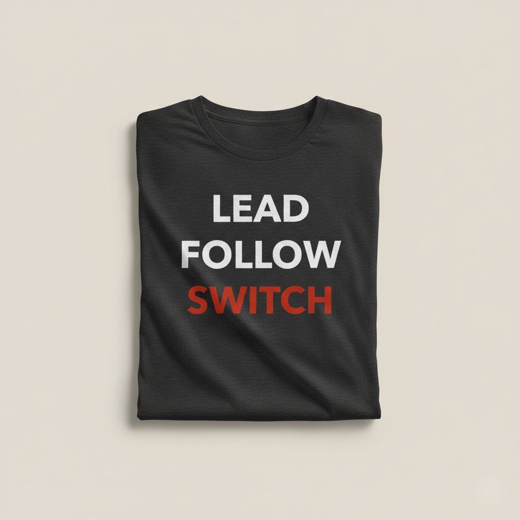 Lead, Follow, Switch Unisex T-Shirt