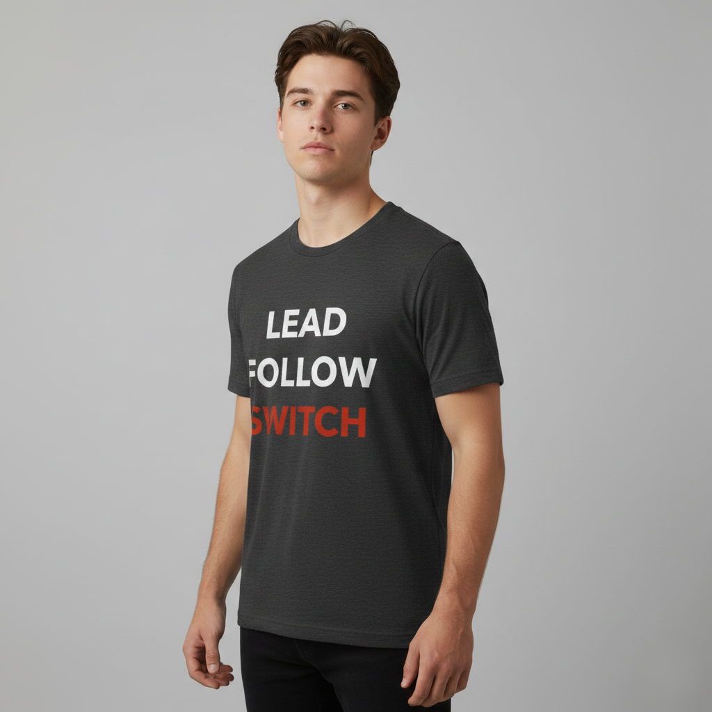 Lead, Follow, Switch Unisex T-Shirt