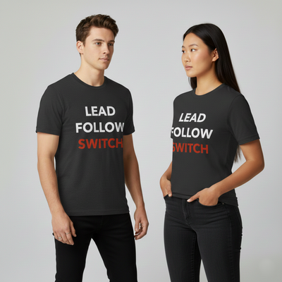 Lead, Follow, Switch Unisex T-Shirt