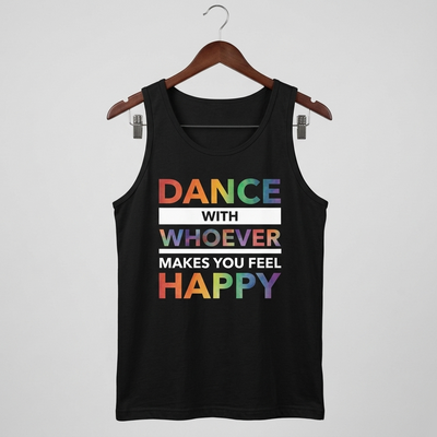 Dance With Whoever Makes You Feel Happy PRIDE EDITION Unisex Tank Top