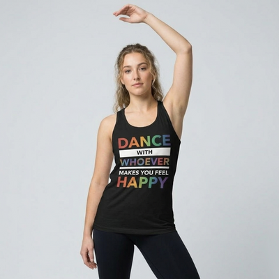 Dance With Whoever Makes You Feel Happy PRIDE EDITION Unisex Tank Top
