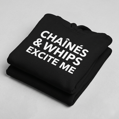 Chaînés and Whips Excite Me Unisex Hoodie