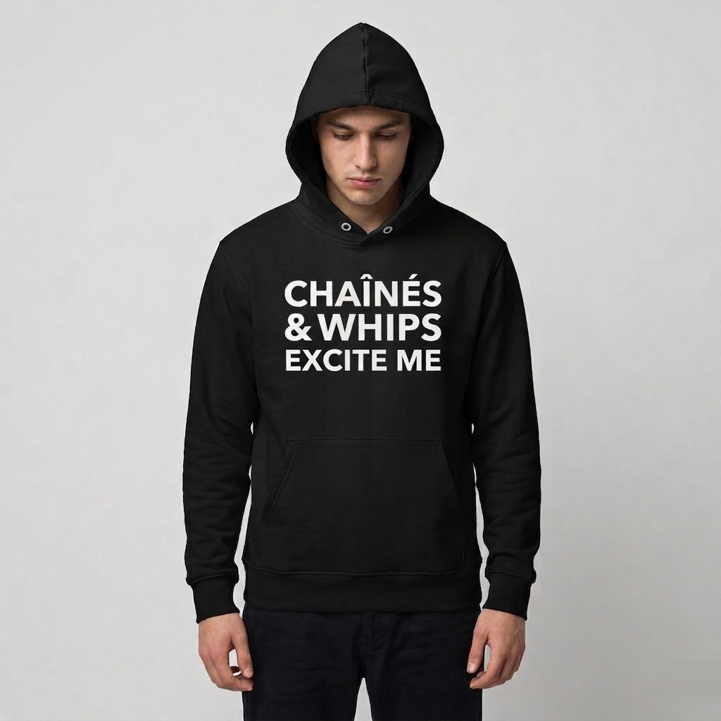Chaînés and Whips Excite Me Unisex Hoodie