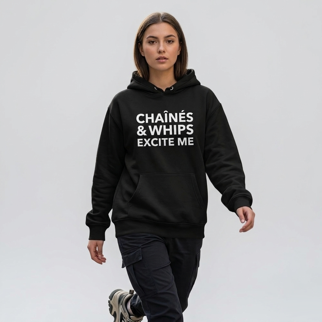 Chaînés and Whips Excite Me Unisex Hoodie