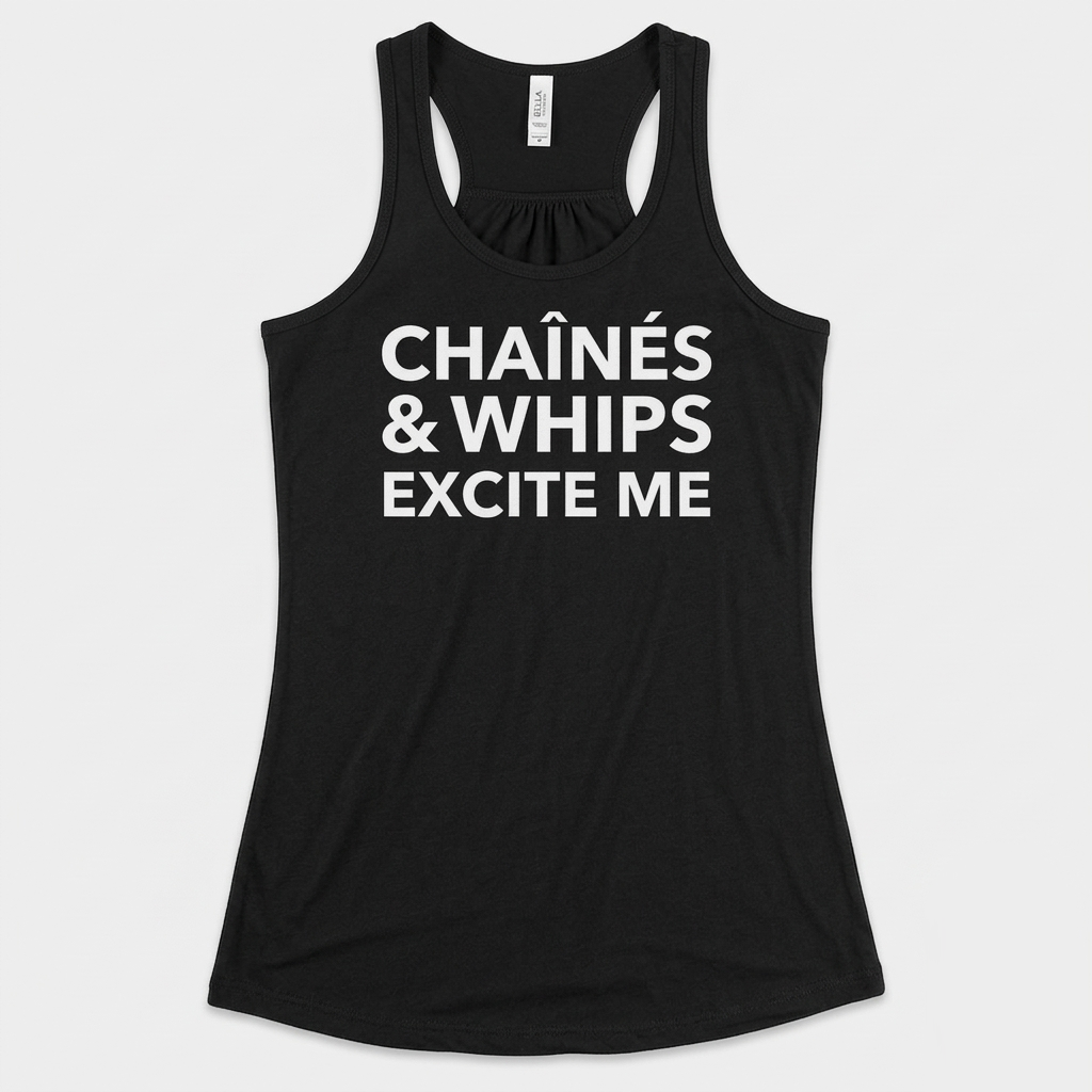 Chaînés and Whips Excite Me Form-Fitting Racerback Tank