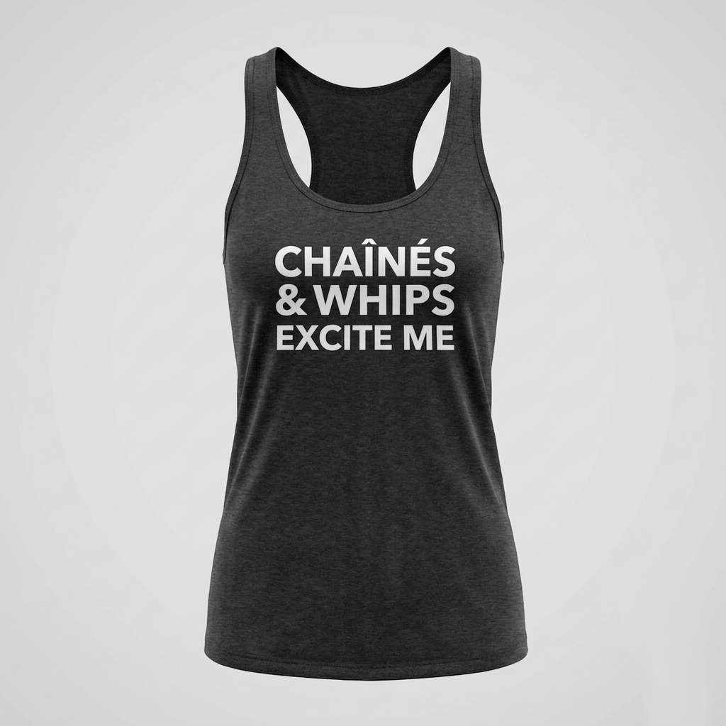 Chaînés and Whips Excite Me Form-Fitting Racerback Tank