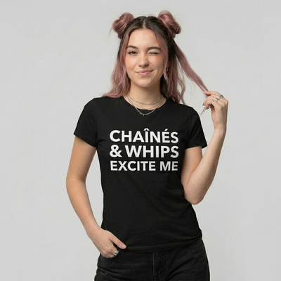 Chaînés and Whips Excite Me Unisex T-Shirt