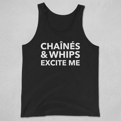 Chaînés And Whips Excite Me Unisex Tank Top