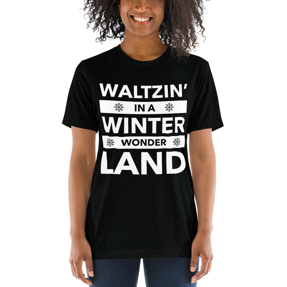 Waltzin' in a Winter Wonder Land Unisex T-Shirt