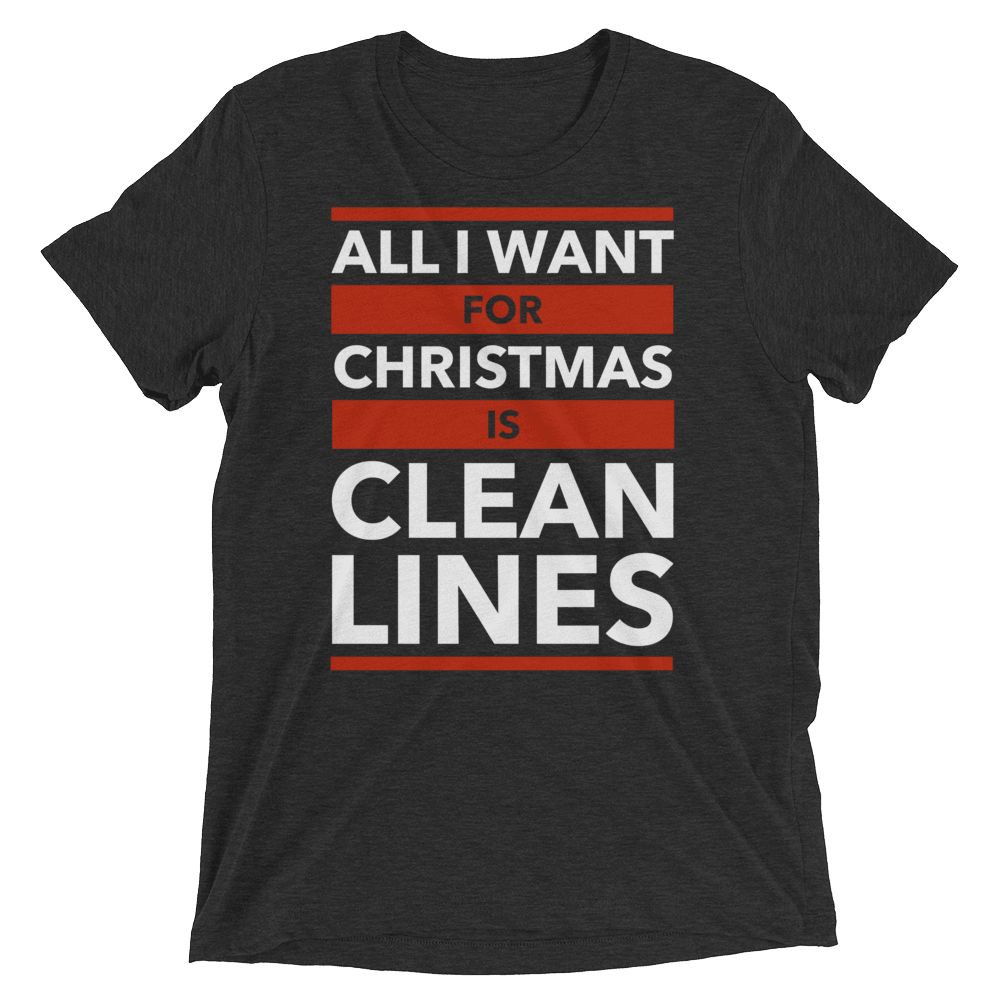 All I Want for Christmas is Clean Lines Unisex T-Shirt