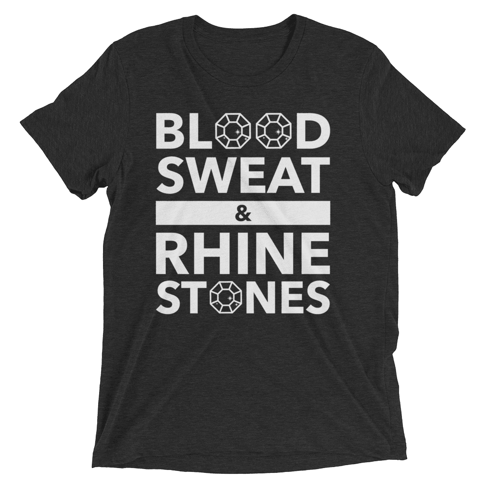 Blood, Sweat, and Rhinestones Unisex T-Shirt