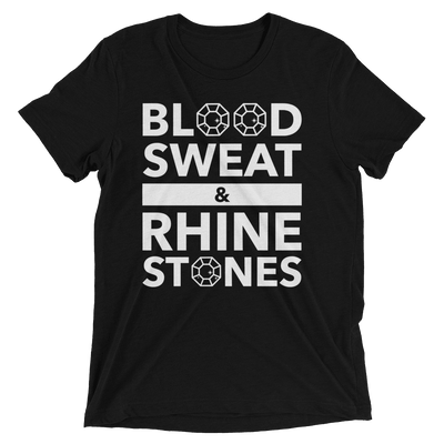 Blood, Sweat, and Rhinestones Unisex T-Shirt