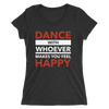 Dance with Happy Form-Fitting T-Shirt