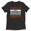 Dance with Happy Unisex T-Shirt