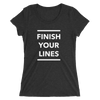 Finish Your Lines Form-Fitting T-Shirt