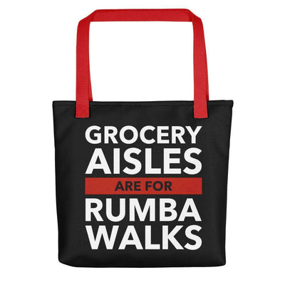 Grocery Aisles are for Rumba Walks Tote bag