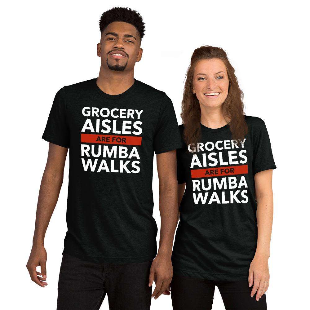 Grocery Aisles are for Rumba Walks Unisex T-Shirt
