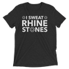 I Sweat Rhinestones Unisex T-Shirt