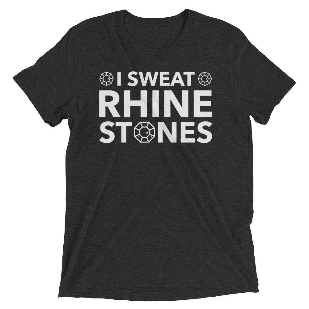 I Sweat Rhinestones Unisex T-Shirt