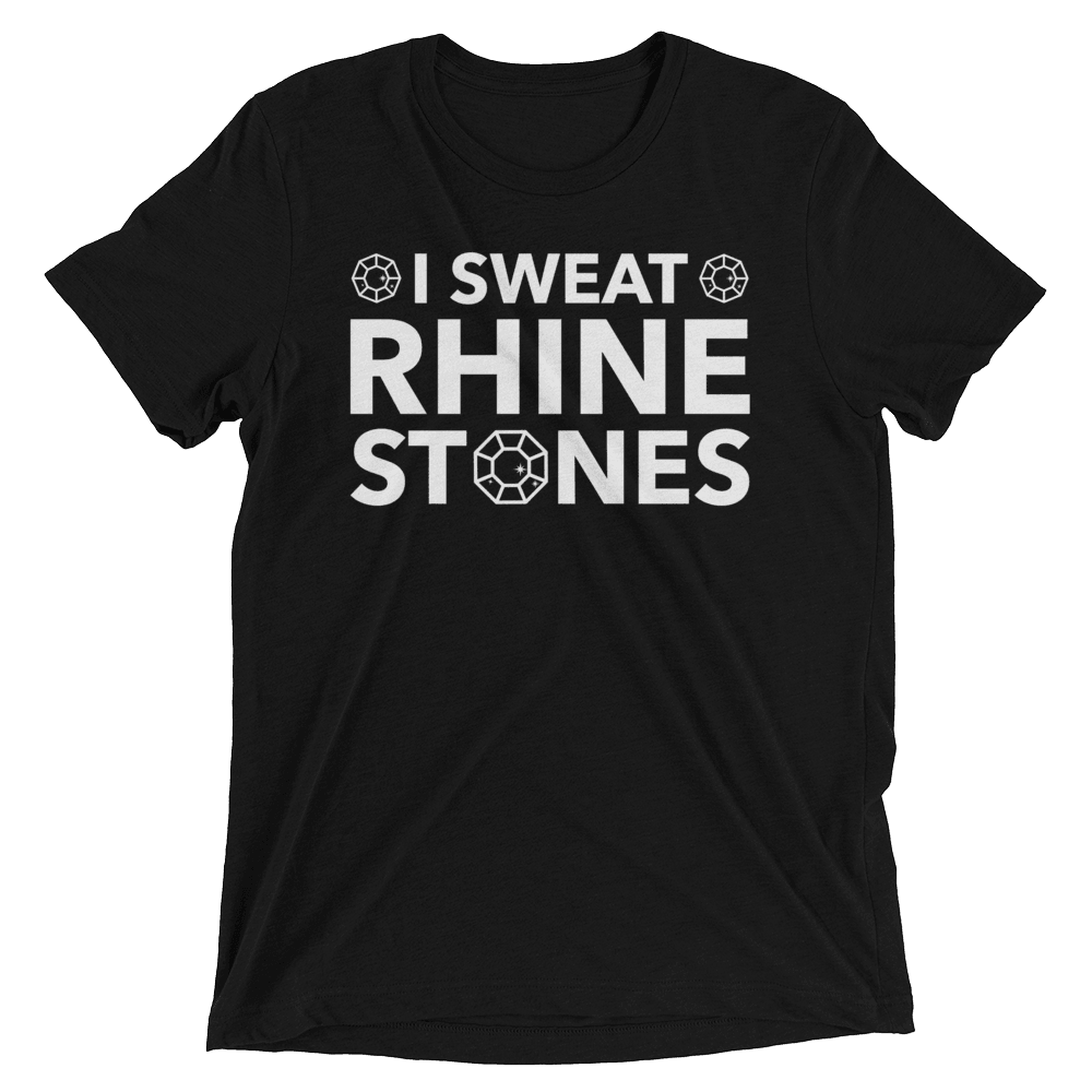 I Sweat Rhinestones Unisex T-Shirt