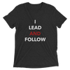Lead and Follow Unisex T-Shirt