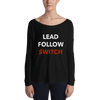 Lead, Follow, Switch Form-Fitting Long-Sleeve