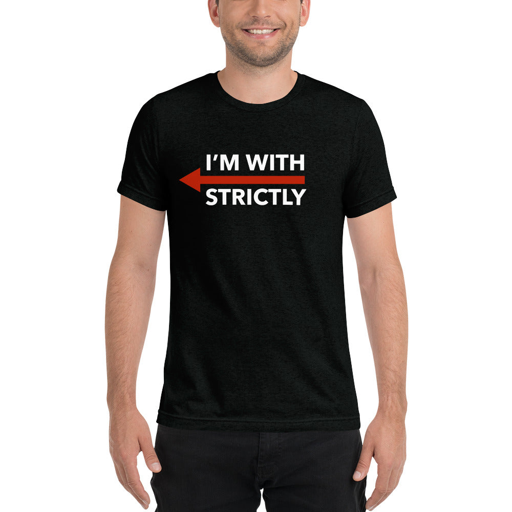 I'm With Strictly LEFT SIDE Unisex T-Shirt