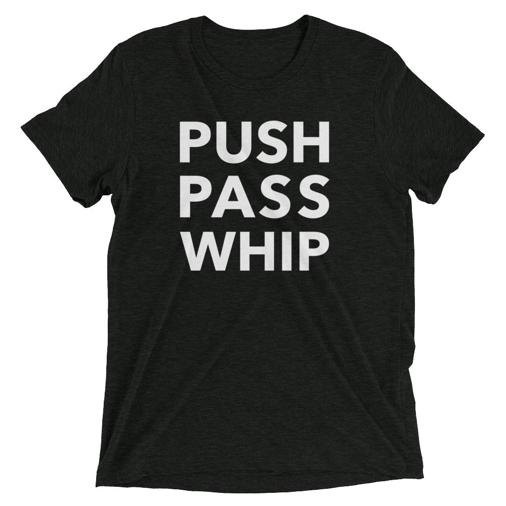 Push Pass Whip Unisex T-Shirt