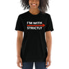 I'm With Strictly RIGHT SIDE Unisex T-Shirt