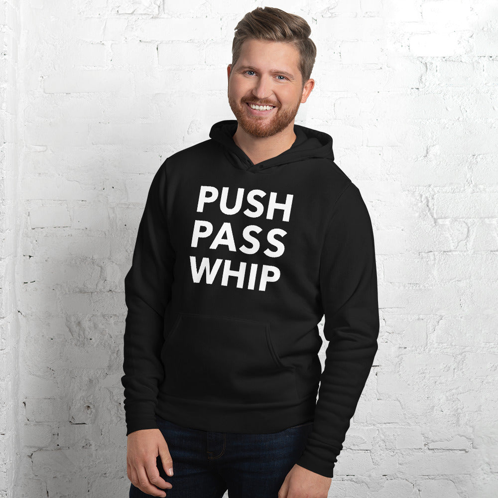 Push Pass Whip Unisex Hoodie