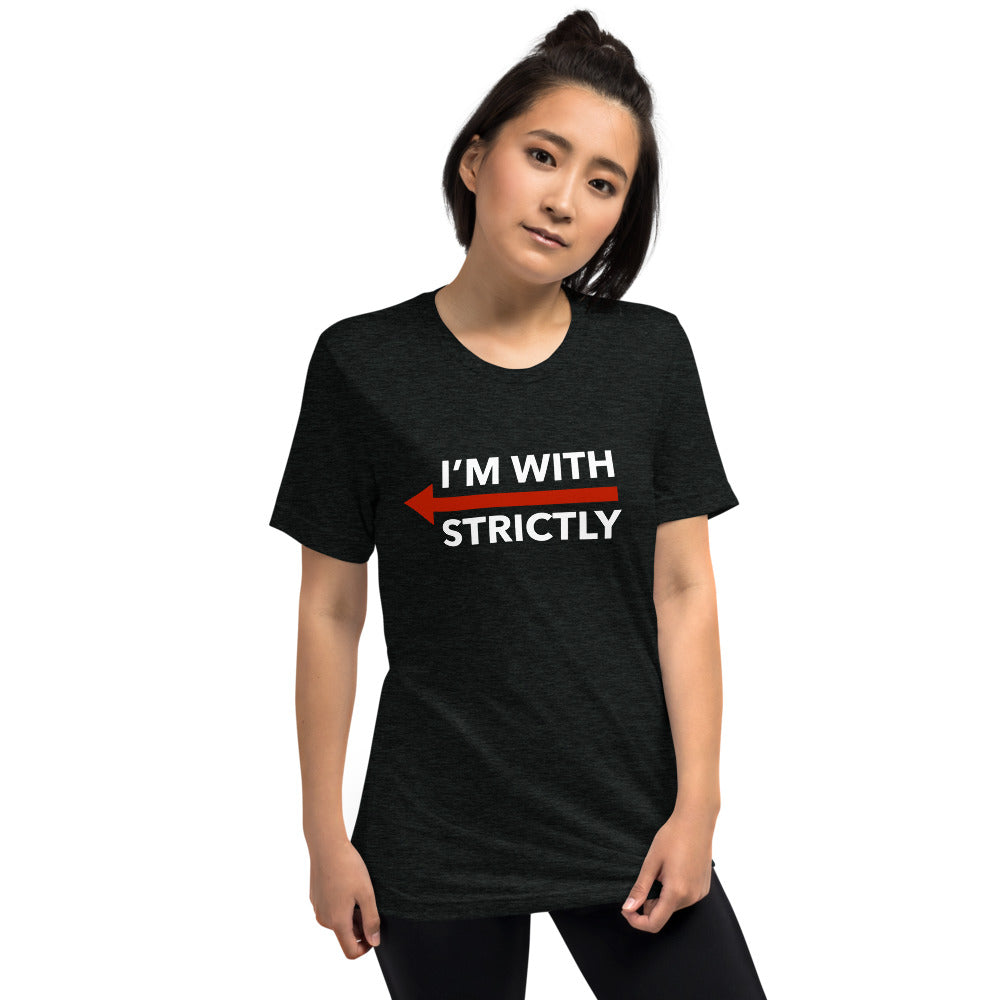 I'm With Strictly LEFT SIDE Unisex T-Shirt