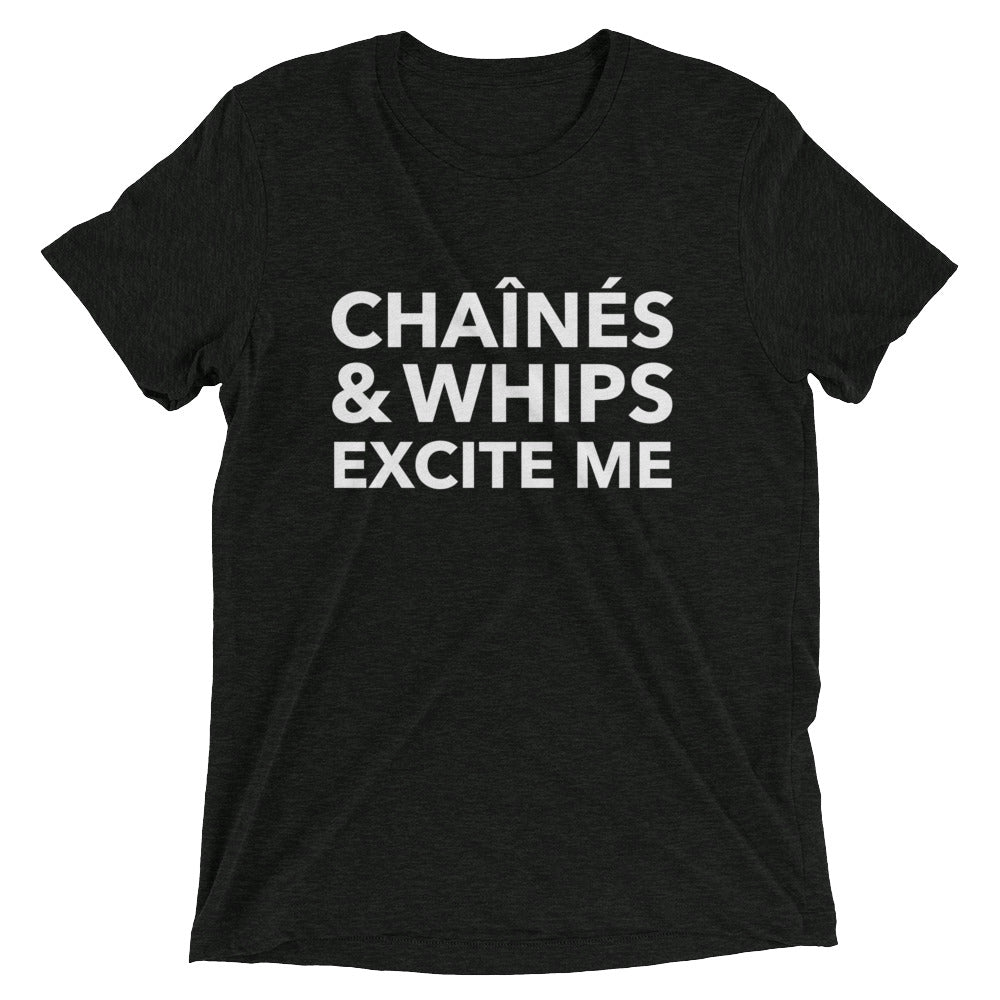 Chaînés and Whips Excite Me Unisex T-Shirt