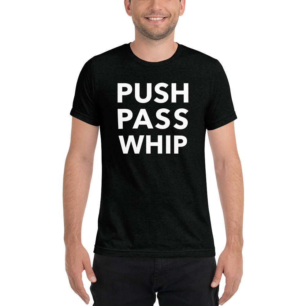 Push Pass Whip Unisex T-Shirt