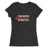 I'm With Strictly LEFT SIDE Form-Fitting T-Shirt
