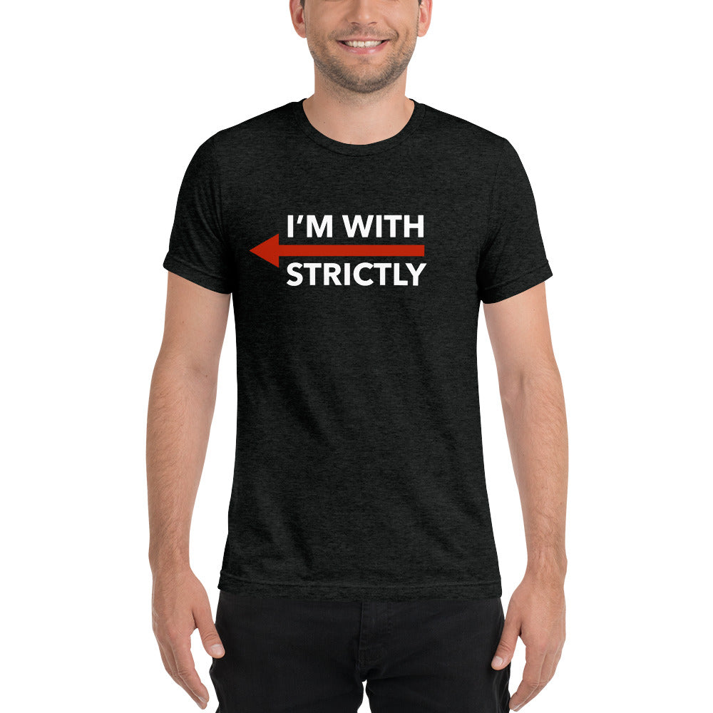 I'm With Strictly LEFT SIDE Unisex T-Shirt