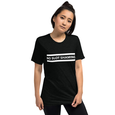 No Slot Shaming Unisex T-Shirt