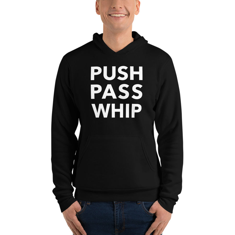 Push Pass Whip Unisex Hoodie