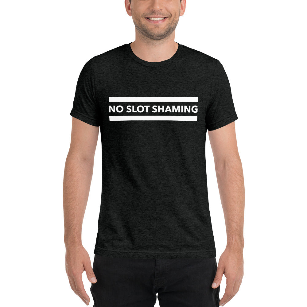 No Slot Shaming Unisex T-Shirt