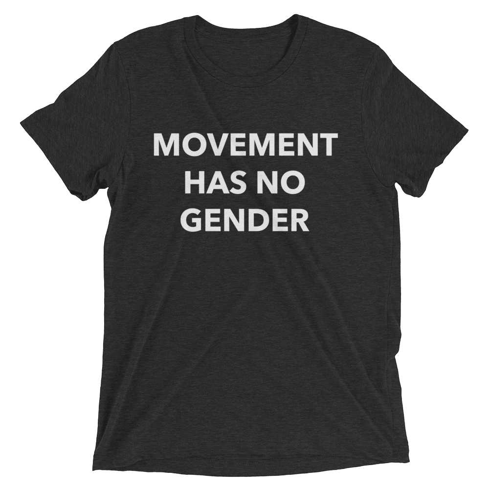 Movement Has No Gender Unisex T-Shirt