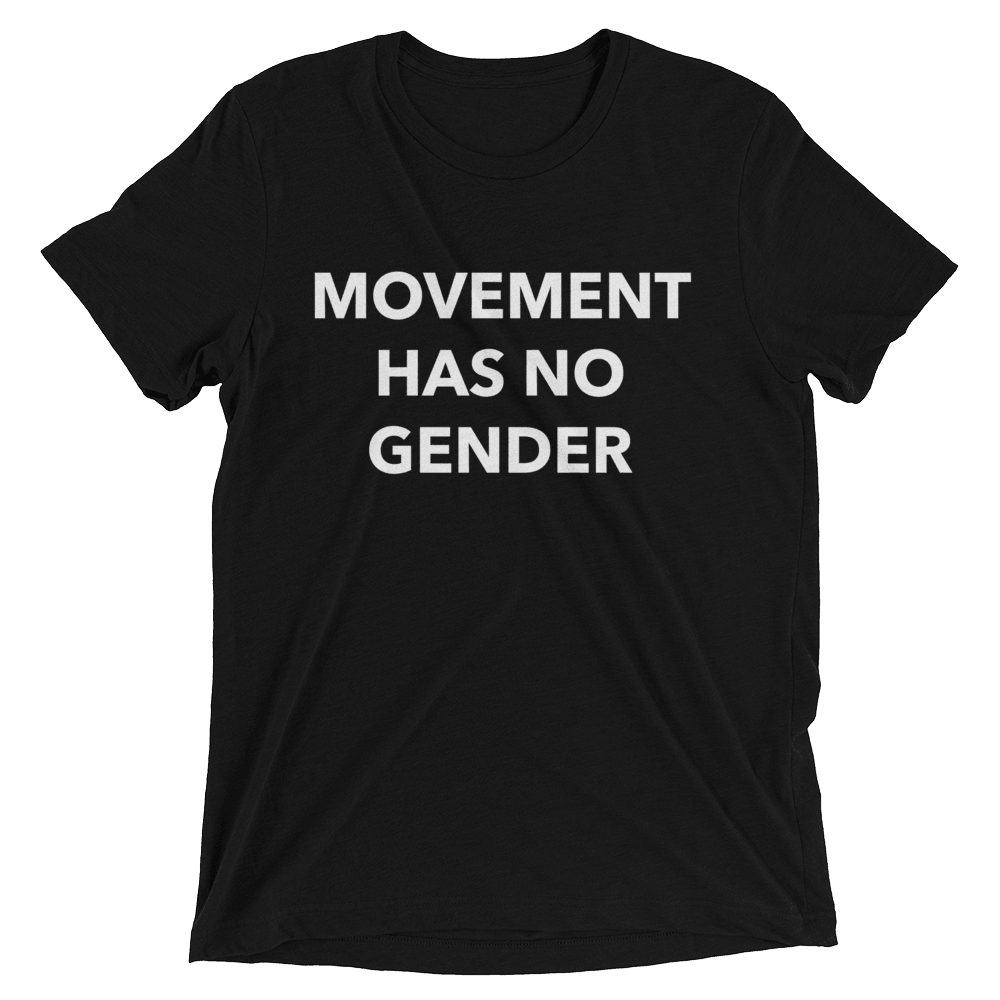 Movement Has No Gender Unisex T-Shirt