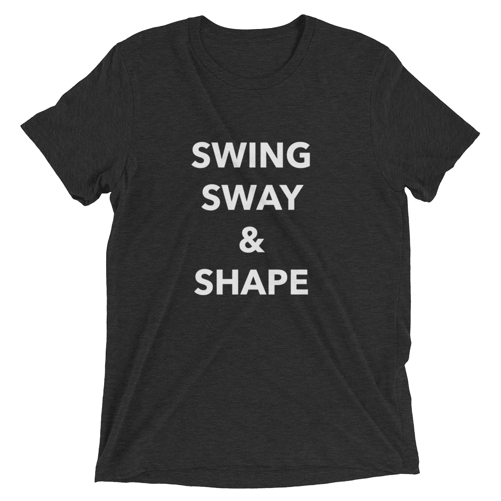 Swing, Sway, & Shape Unisex T-Shirt