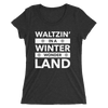 Waltzin' in a Winter Wonder Land Form-Fitting T-Shirt