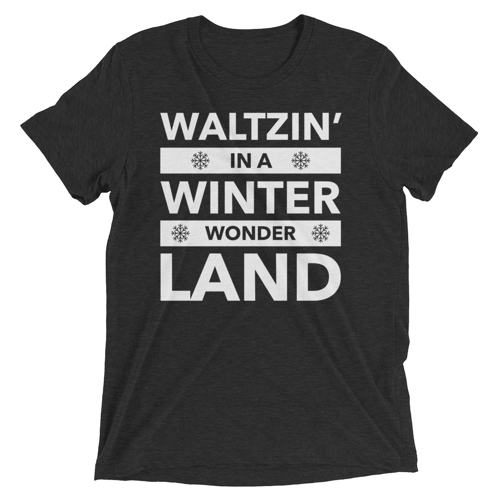 Waltzin' in a Winter Wonder Land Unisex T-Shirt