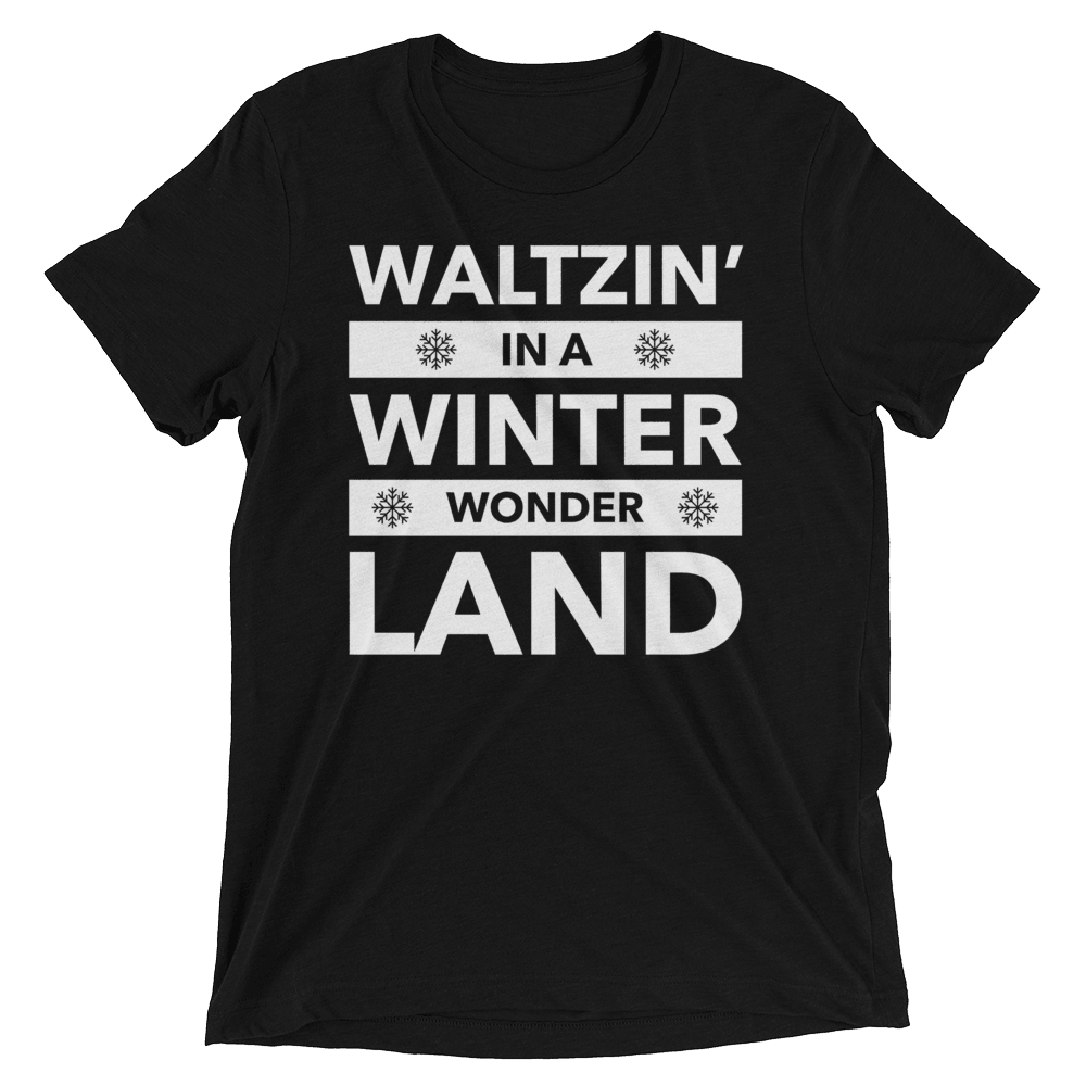 Waltzin' in a Winter Wonder Land Unisex T-Shirt